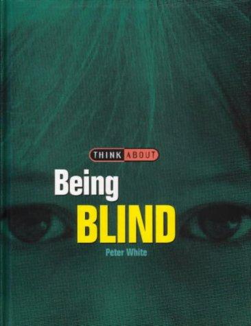Cover for Being Blind (Think About...)