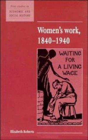 Cover for Women's Work, 18401940 (New Studies in Economic and Social History)