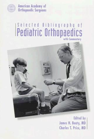 Cover for Selected bibliography of pediatric orthopaedics with commentary