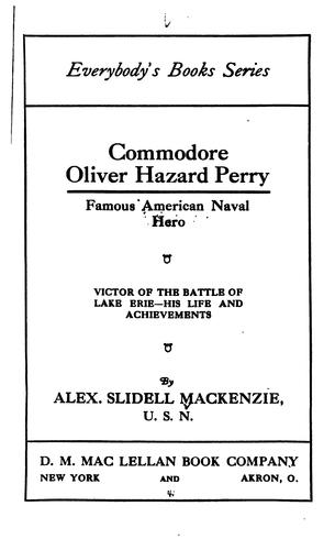 Cover for Commodore Oliver Hazard Perry: Famous American Naval Hero, Victor of the Battle of Lake Erie ...