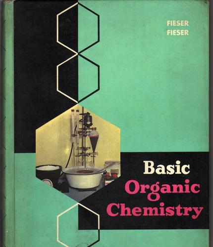 Cover for Basic organic chemistry [by] Louis F. Fieser [and] Mary Fieser.