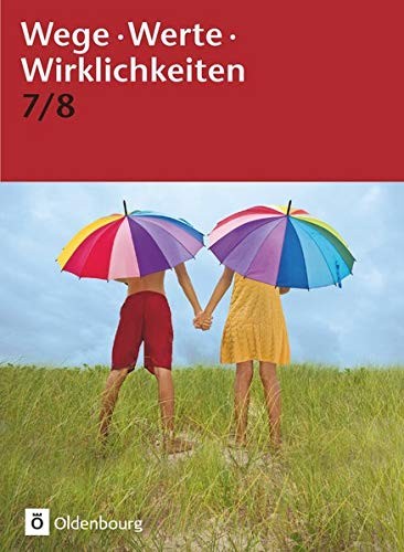 Cover for Wege. Werte. Wirklichkeiten. Jahrgangsstufe 7/8. Schülerbuch
