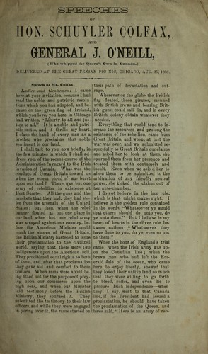 Cover for Speeches of Hon. Schuyler Colfax, and General J. O'Neill, (who whipped the Queen's Own in Canada.) delivered at the great Fenian pic nic, Chicago, Aug. 15.1866