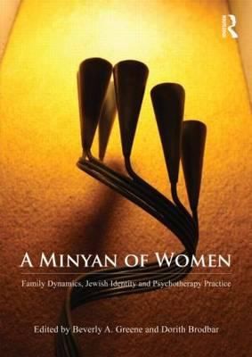 Cover for A Minyan Of Women Family Dynamics Jewish Identity And Psychotherapy Practice