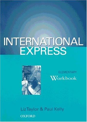 Cover for International Express. Elementary. Workbook. Sprachkurs für Berufstätige Anfänger mit Vorkenntissen.