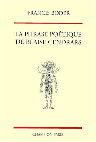 Cover for La phrase poetique de blaise cendrars. structures syntaxiques, figures du discours, rythmes
