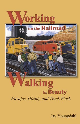Cover for Working on the railroad, walking in beauty