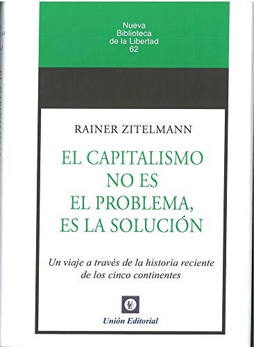 Cover for EL CAPITALISMO NO ES EL PROBLEMA, ES LA SOLUCIÓN