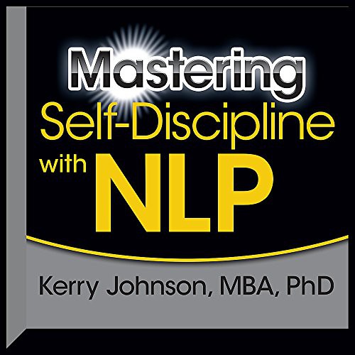 Cover for Mastering Self-Discipline with NLP
