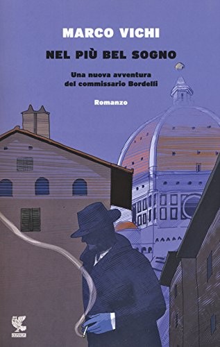Cover for Nel più bel sogno. Una nuova avventura del commissario Bordelli