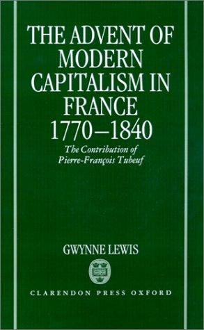 Cover for The advent of modern capitalism in France, 1770-1840