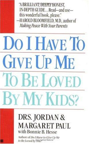 Cover for Do I Have to Give up Me to Be Loved by My Kids