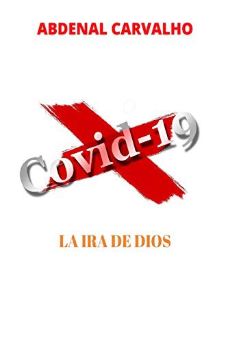 Cover for Covid 19 - La ira de Dios