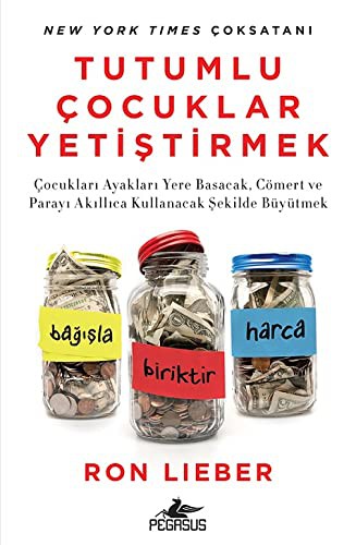 Cover for Tutumlu Çocuklar Yetiştirmek = [ The Opposite Of Spoiled Raising Kids Who Are Grounded, Generous, And Smart About Money], Çeviren