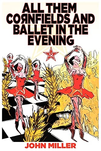 Cover for All them cornfields and ballet in the evening