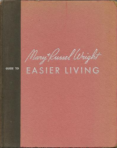 Cover for Mary and Russel Wright's Guide to easier living.