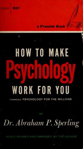Cover for How to make psychology work for you.