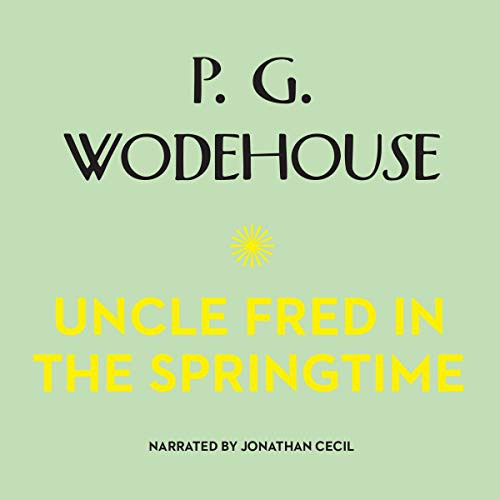 Cover for Uncle Fred in the Springtime Lib/E