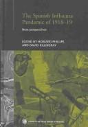 Cover for SPANISH INFLUENZA PANDEMIC OF 1918-19: NEW PERSPECTIVES; ED. BY HOWARD PHILLIPS.