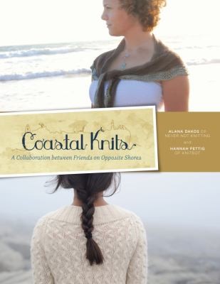 Cover for Coastal Knits A Collaboration Between Friends On Opposite Shores
