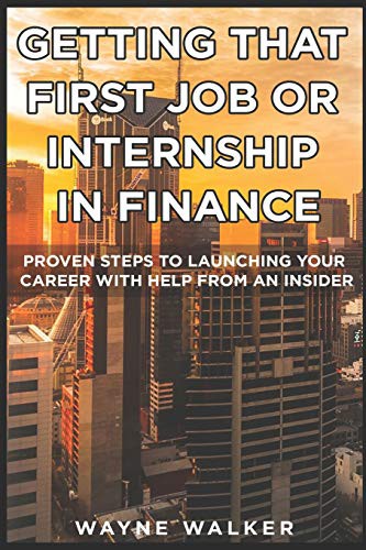 Cover for Getting That First Job or Internship In Finance