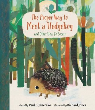 Cover for The Proper Way to Meet a Hedgehog and Other How-To Poems