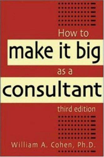 Cover for How to Make It Big As a Consultant
