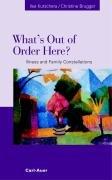 Cover for What's Out of Order Here? Illness and Family Constellations