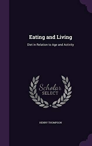 Cover for Eating and Living: Diet in Relation to Age and Activity