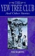 Cover for The Yew Tree Club and Other Stories