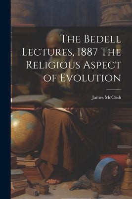 Cover for Bedell Lectures, 1887 the Religious Aspect of Evolution