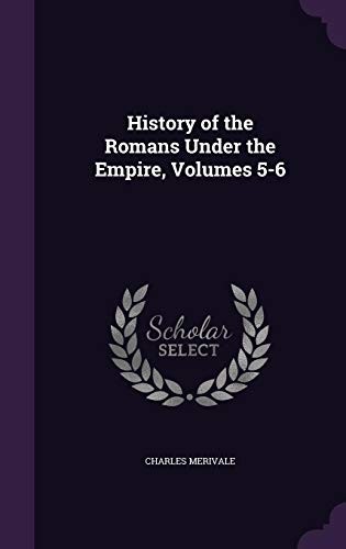 Cover for History of the Romans Under the Empire, Volumes 5-6