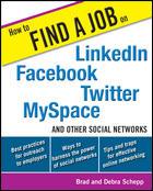 Cover for How to Find a Job on LinkedIn, Facebook, MySpace, Twitter and Other Social Networks