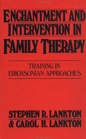 Cover for Enchantment and intervention in family therapy