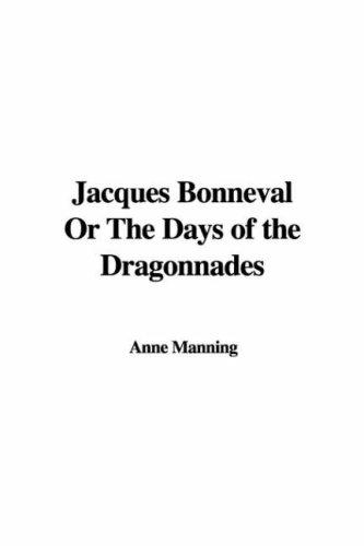 Cover for Jacques Bonneval or the Days of the Dragonnades