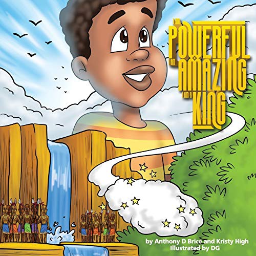 Cover for I am Powerful, I am Amazing, I am a King