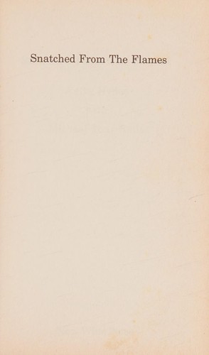 Cover for Snatched from the flames