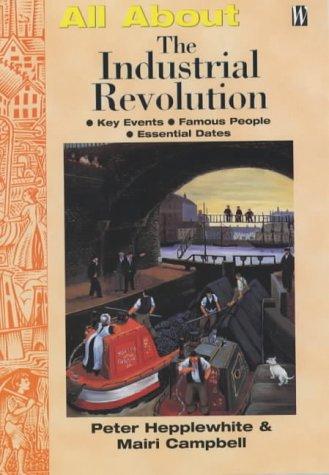 Cover for All About the Industrial Revolution