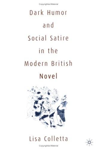 Cover for Dark humor and social satire in the modern British novel