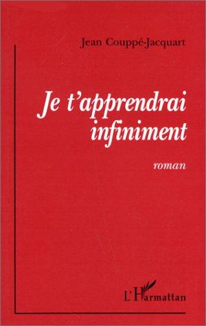 Cover for Je t'apprendrai infiniment