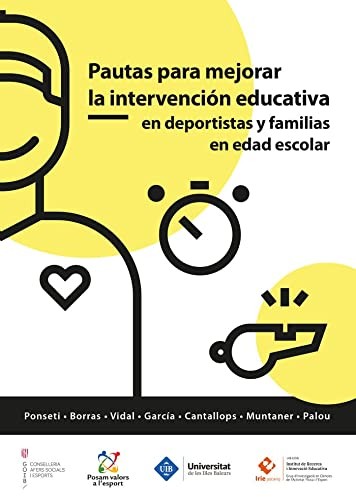 Cover for Pautas para mejorar la intervención educativa en deportistas y familias en edad escolar / Guidelines to Improve Educational Interventions in Athletes of School Age and their Families