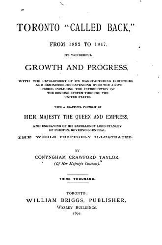 Cover for Toronto "called Back," from 1892 to 1847: Its Wonderful Growth and Progress ...