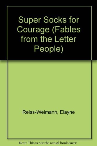 Cover for Super Socks for Courage (Fables from the Letter People)