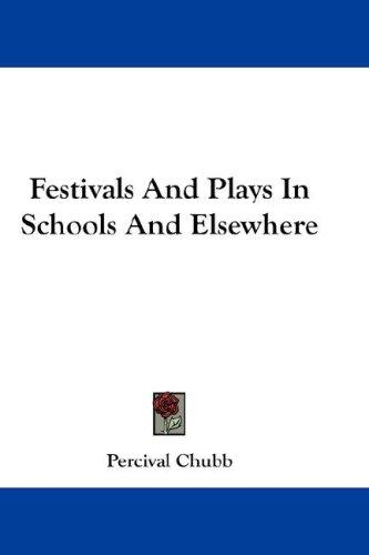 Cover for Festivals And Plays In Schools And Elsewhere