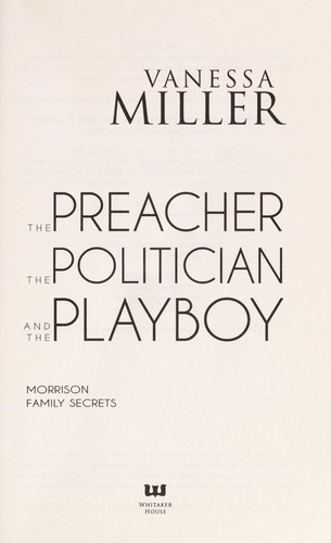 Cover for The Preacher, the Politician, and the Playboy