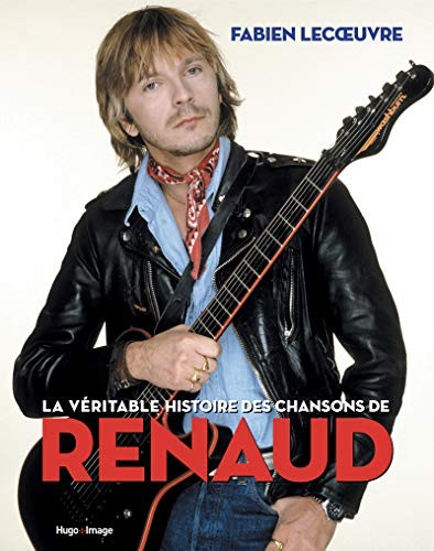 Cover for La véritable histoire des chansons de Renaud