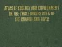 Cover for Atlas of ecology and environment in the Three Gorges area of the Changjiang River
