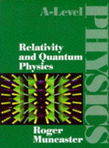 Cover for Relativity and Quantum Physics (A-Level Physics)