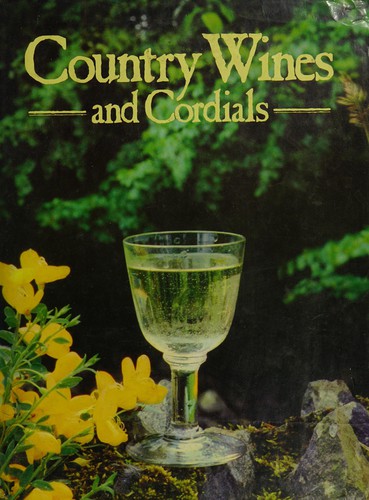 Cover for Country wines and cordials