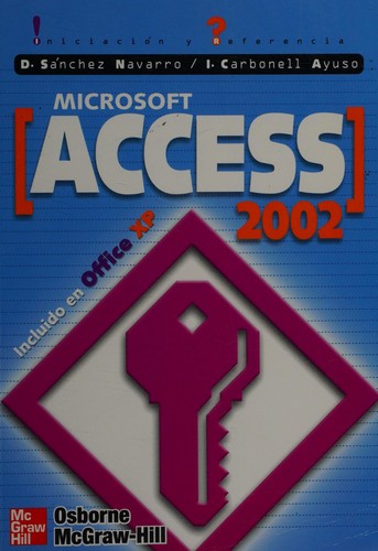 Cover for Microsoft Access 2002 - Iniciacion y Referencia